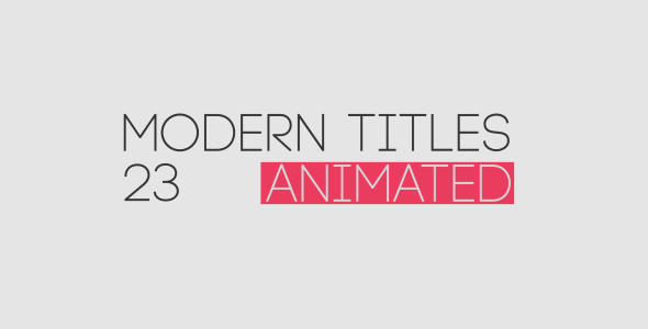 23 Modern Title Animated Typography Pack by ATIKO VideoHive